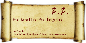 Petkovits Pellegrin névjegykártya
